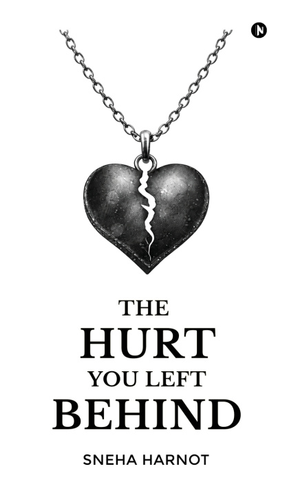 Knjiga The Hurt You Left Behind Sneha Harnot