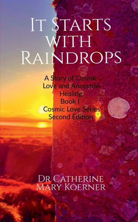 Kniha It Starts with Raindrops Dr Catherine Mary Koerner