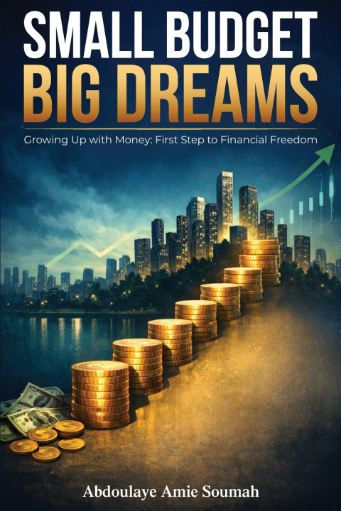 Knjiga Small Budget, Big Dreams Abdoulaye Amie Soumah