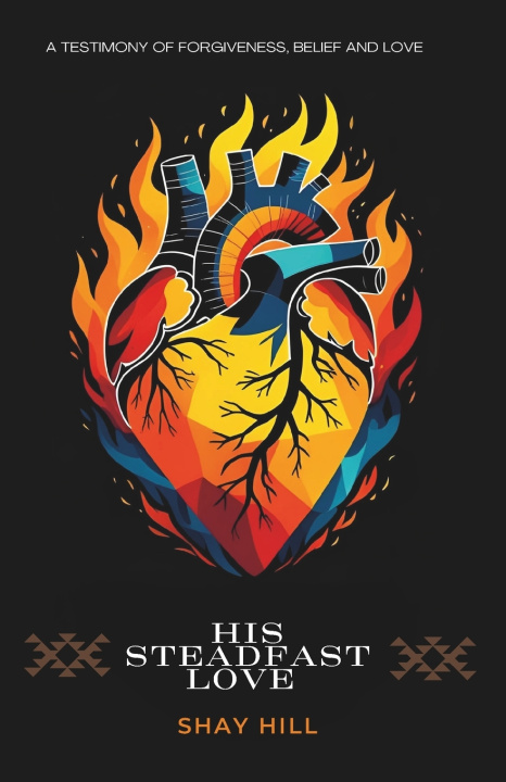 Knjiga His Steadfast Love Shaynelle Hill