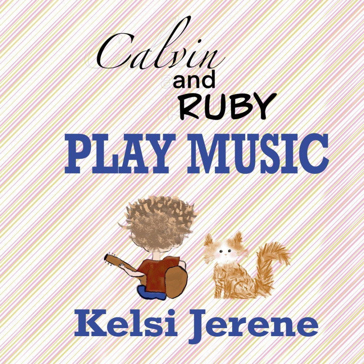 Kniha Calvin and Ruby Play Music Kelsi Jerene
