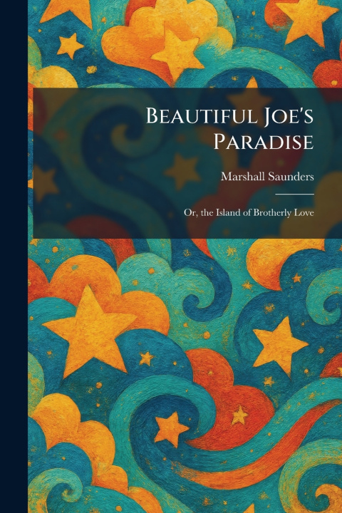 Knjiga Beautiful Joe's Paradise Marshall Saunders