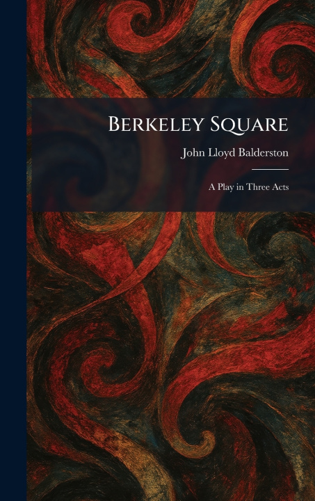 Könyv Berkeley Square John Lloyd Balderston