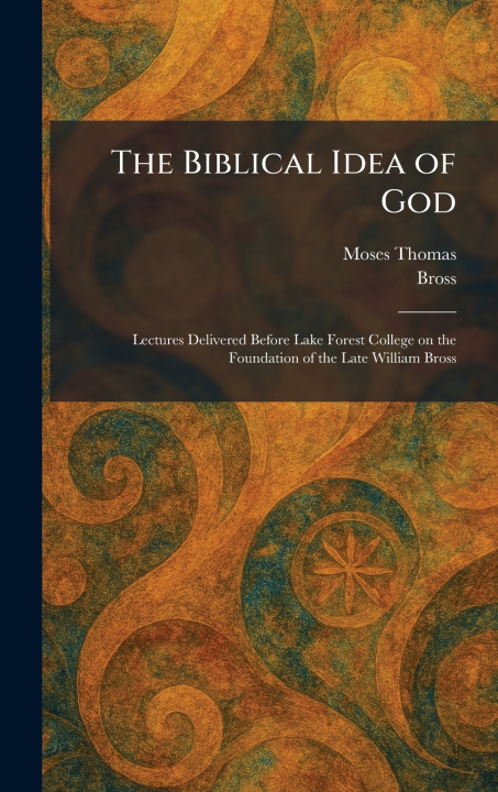 Knjiga The Biblical Idea of God Moses Thomas