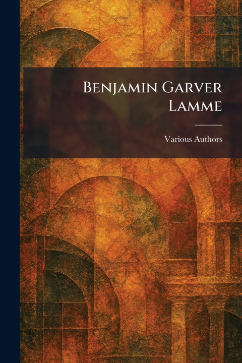 Kniha Benjamin Garver Lamme g.p. putnam's sons
