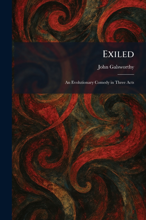 Könyv Exiled John Galsworthy