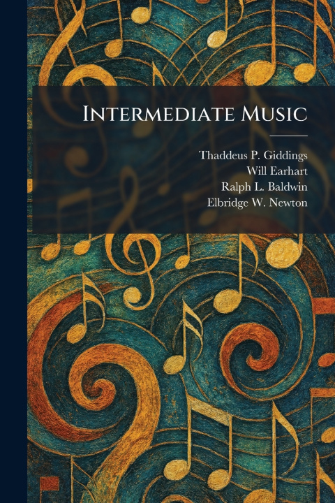 Knjiga Intermediate Music Thaddeus P. Giddings
