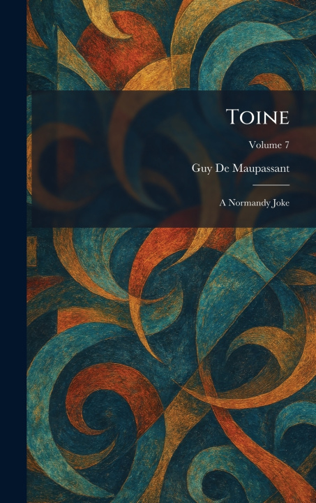 Kniha Toine Guy De Maupassant