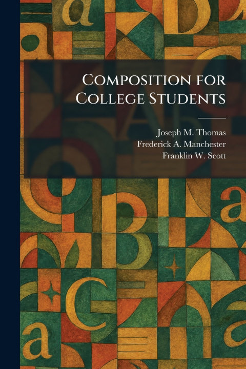 Knjiga Composition for College Students Joseph M. Thomas
