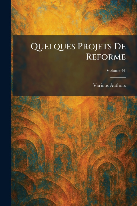 Kniha quelques projets de reforme 