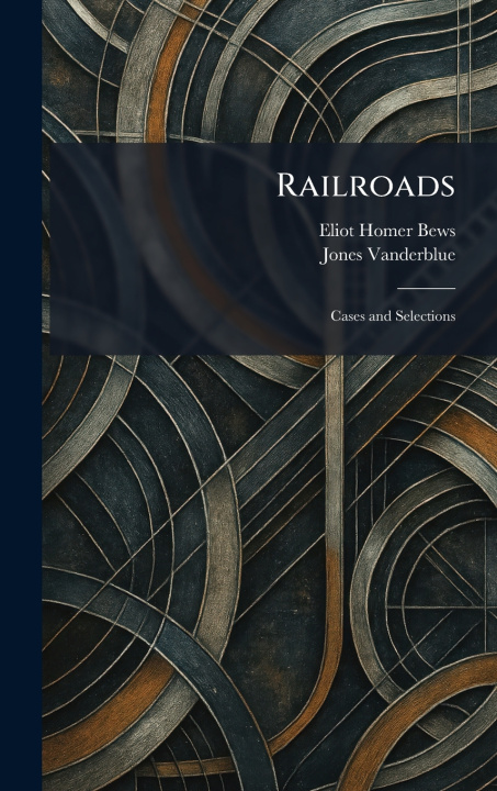 Kniha Railroads Eliot Homer Bews