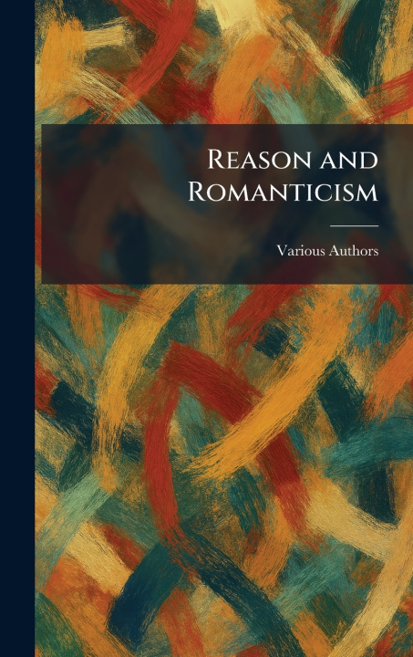 Kniha Reason and Romanticism 