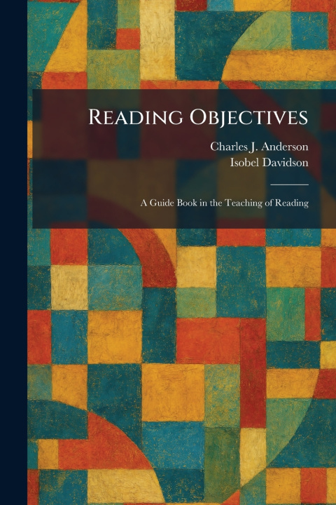 Kniha Reading Objectives Charles J. Anderson