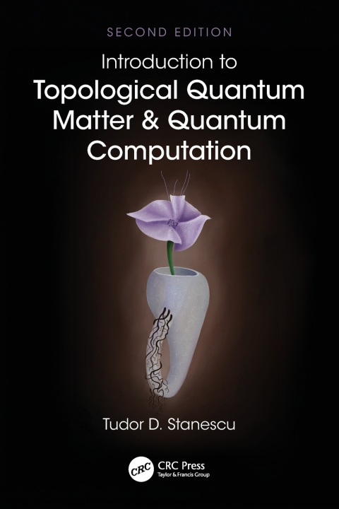 Boek Introduction to Topological Quantum Matter & Quantum Computation Tudor D. Stanescu