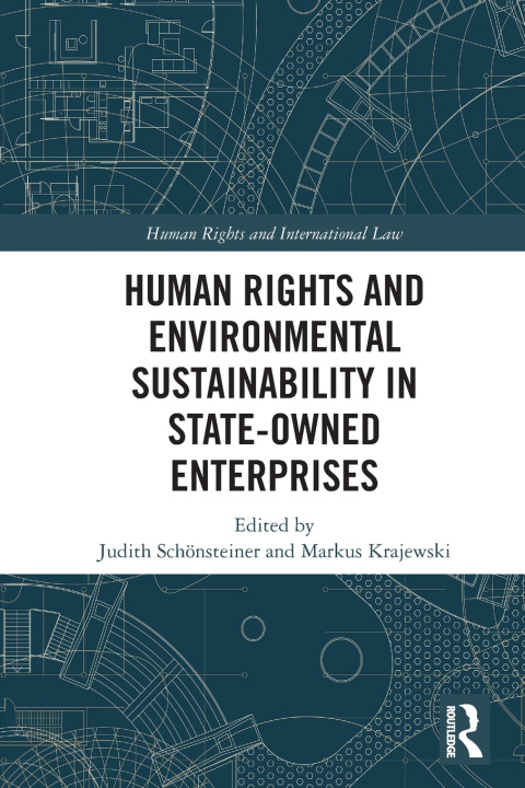 Knjiga Human Rights and Environmental Sustainability in State-Owned Enterprises Judith Schönsteiner