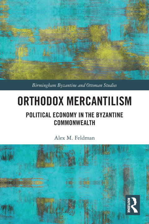 Knjiga Orthodox Mercantilism Alex Feldman
