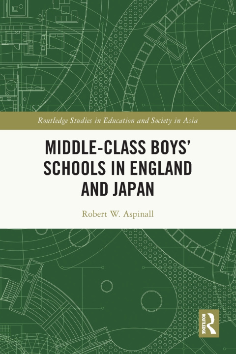 Knjiga Middle-Class Boys' Schools in England and Japan Robert W. Aspinall