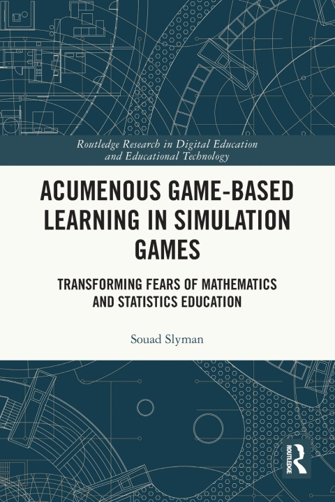 Kniha Acumenous Game-Based Learning in Simulation Games Souad Slyman