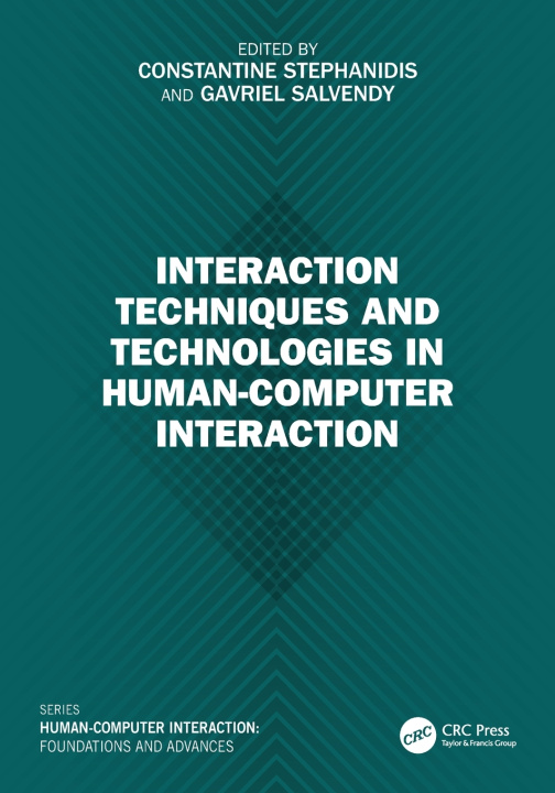 Könyv Interaction Techniques and Technologies in Human-Computer Interaction Constantine Stephanidis
