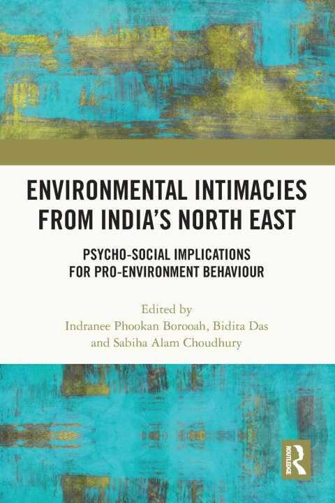 Knjiga Environmental Intimacies from India's North East Indranee Phookan Borooah