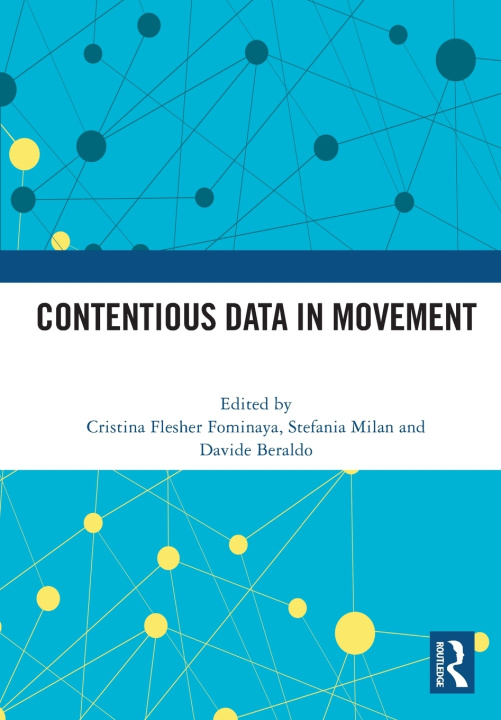 Kniha Contentious Data in Movement Cristina Flesher Fominaya