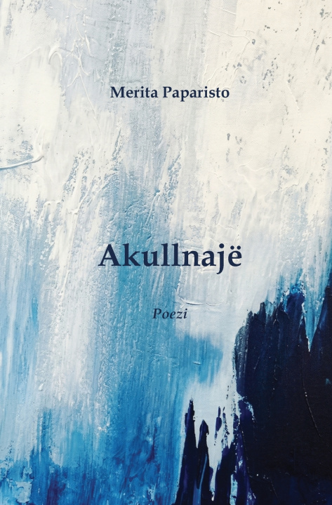 Knjiga Akullnajë Merita Paparisto