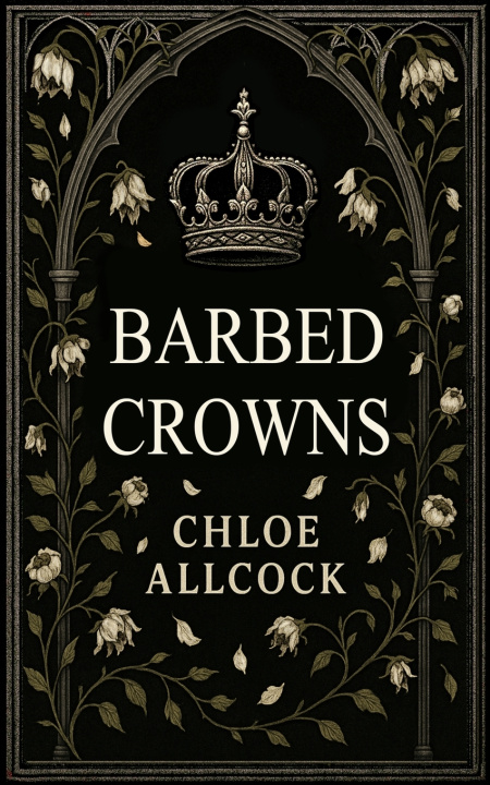 Knjiga Barbed Crowns Chloe Allcock