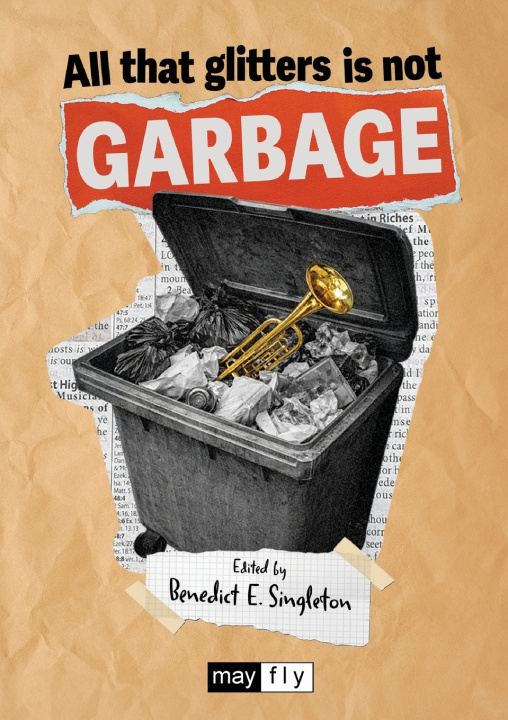 Knjiga All That Glitters Is Not Garbage Benedict E. Singleton