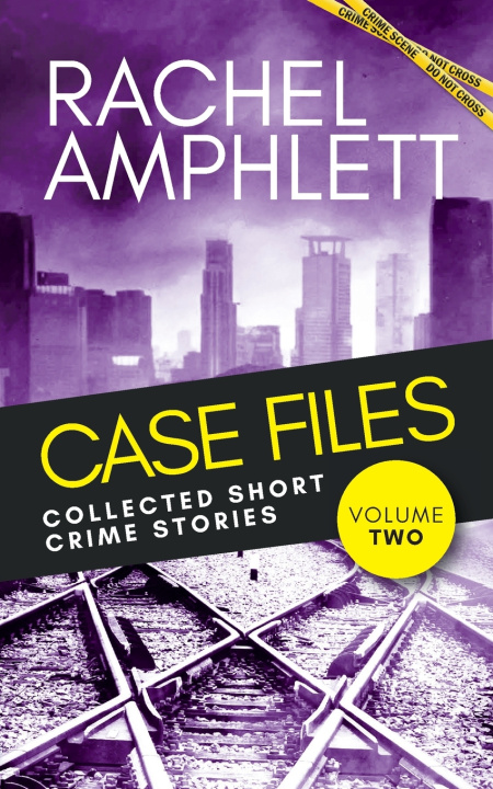 Könyv Case Files Rachel Amphlett
