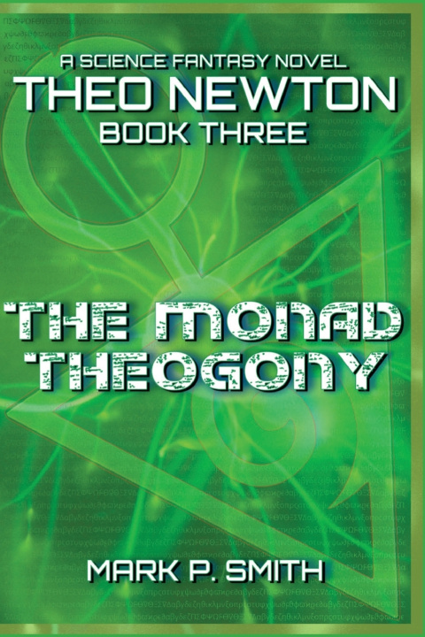 Knjiga Theo Newton The Monad Theogony Mark P. Smith