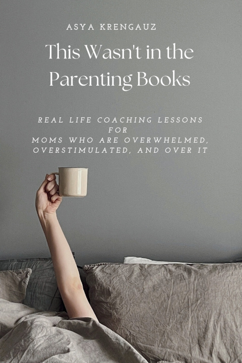 Knjiga This Wasn't in the Parenting Books Asya Krengauz