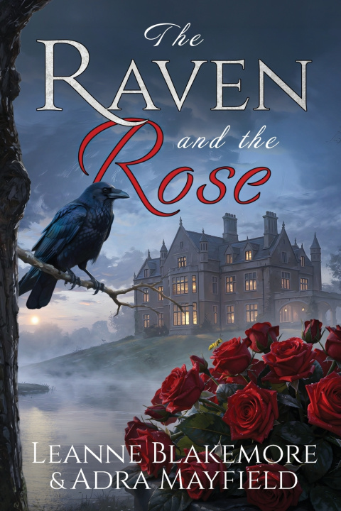Knjiga The Raven and The Rose Leanne Blakemore