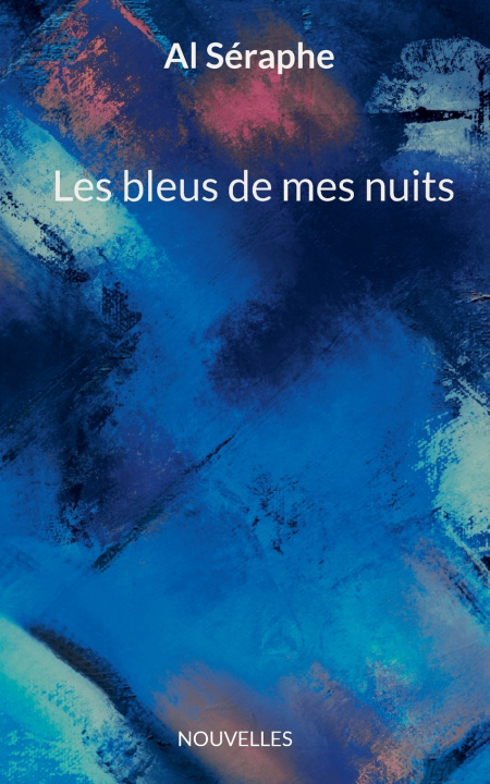 Kniha BLEUS DE MES NUITS SERAPHE AL