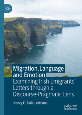 Knjiga Migration, Language and Emotion Nancy E. Ávila-Ledesma