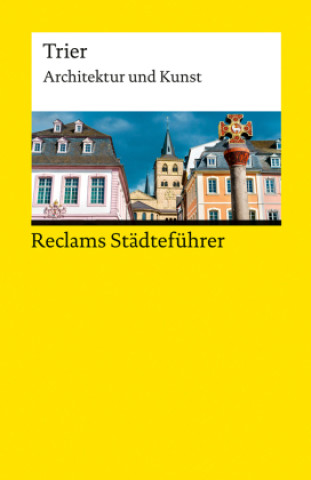 Carte Reclams Städteführer Trier Jürgen von Ahn