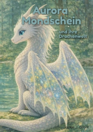 Kniha Aurora Mondschein Jackie J. Grant