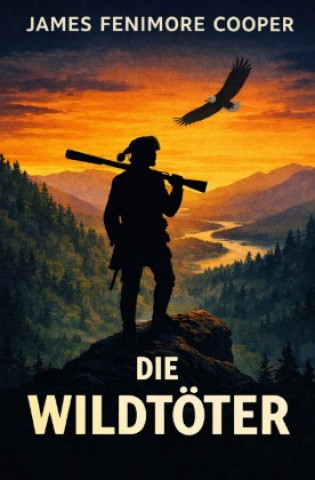 Kniha Die Wildtöter James Fenimore Cooper