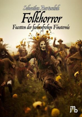 Könyv Folkhorror Sebastian Dr. Bartoschek