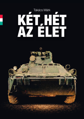 Könyv Két hét az élet Takács Márk