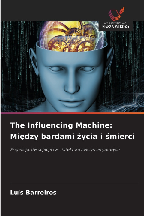 Knjiga The Influencing Machine Luís Barreiros