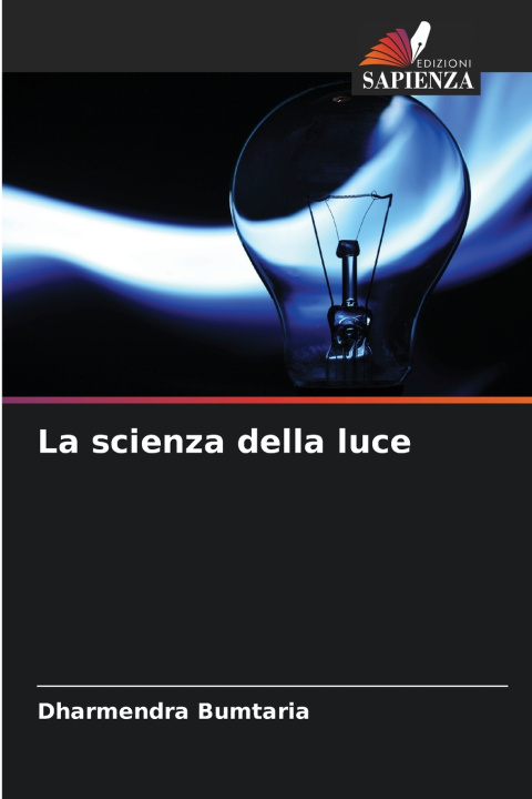 Книга La scienza della luce Dharmendra Bumtaria