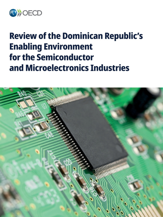 Kniha Review of the Dominican Republic's Enabling Environment for the Semiconductor and Microelectronics Industries OECD
