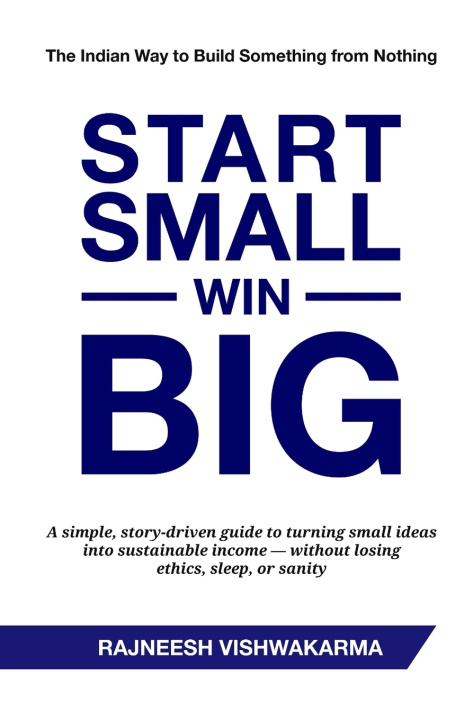 Knjiga Start Small, Win Big Rajneesh Vishwakarma