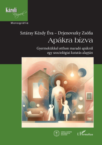 Könyv Apákra bízva 