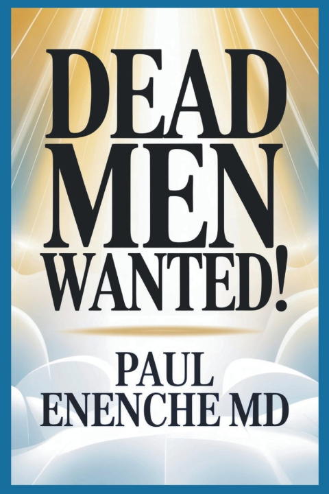 Kniha Dead Men Wanted Dr. Pst. Paul Enenche