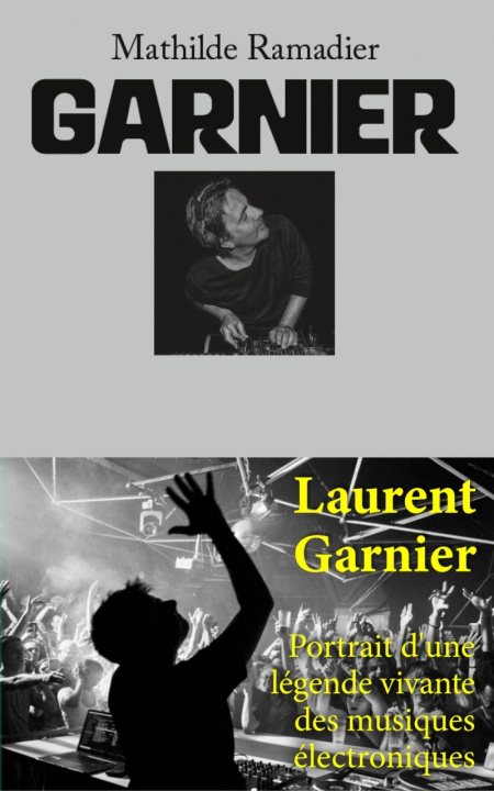 Book Laurent Garnier Mathilde RAMADIER