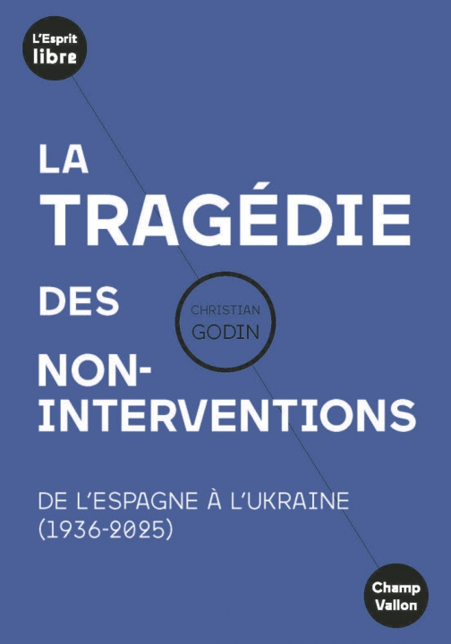 Kniha La tragédie des non-interventions - De l'Espagne à l'Ukraine Christian GODIN