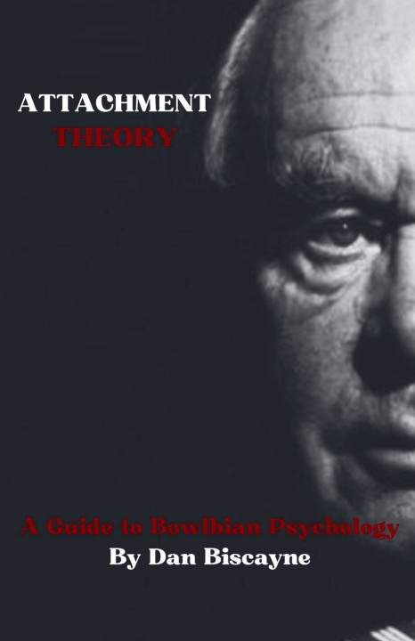 Kniha Attachment Theory Dan Biscayne