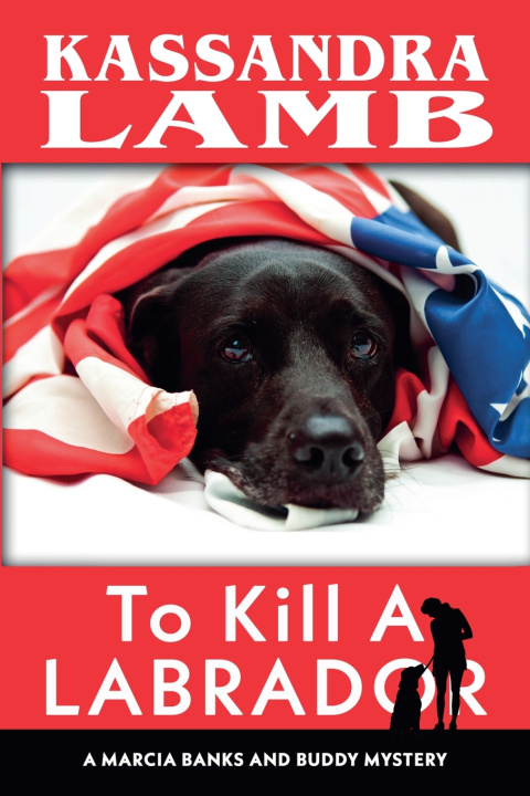 Kniha To Kill a Labrador Kassandra Lamb