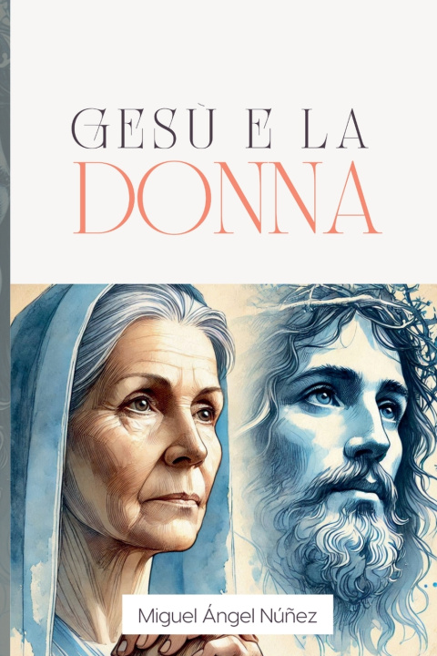 Kniha Gesù e la donna Miguel Ángel Núñez